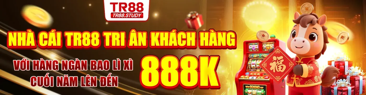 Nhà Cái TR88 Tri Ân Khách Hàng Với Hàng Ngàn Bao Lì Xì Cuối Năm Lên Đến 888K