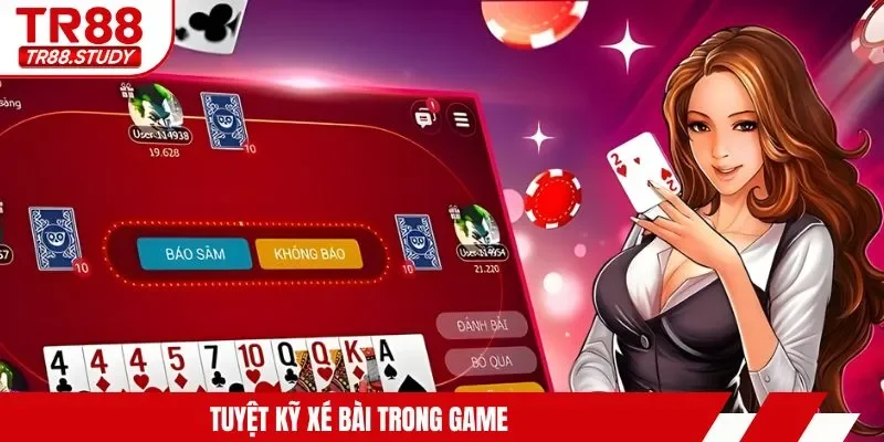Tuyệt kỹ xé bài trong game